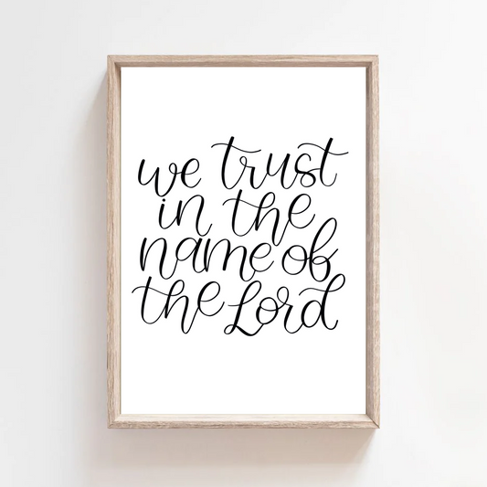 Trust In The Name Of The Lord - Print