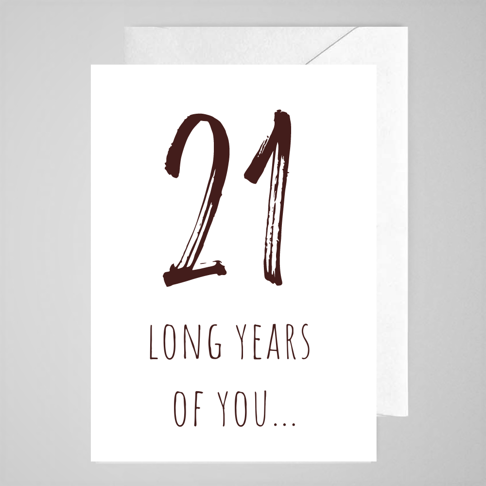 21 Long Years of You - Greeting Card