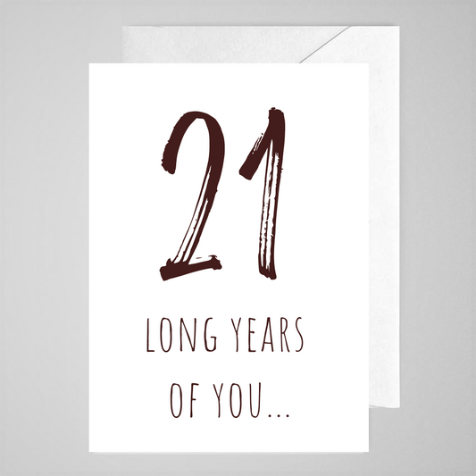 21 Long Years of You - Greeting Card