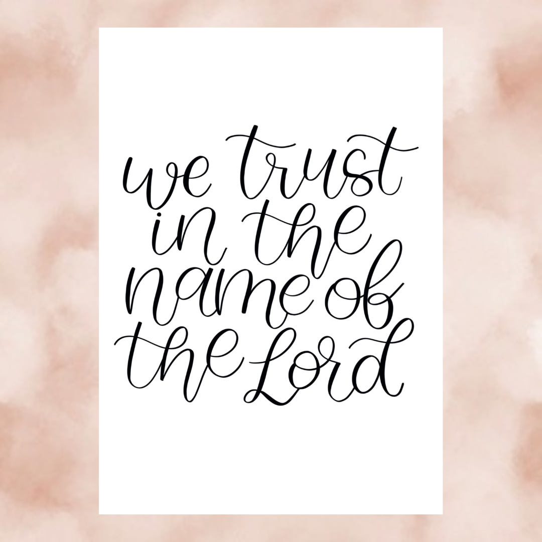 Trust In The Name Of The Lord - Print