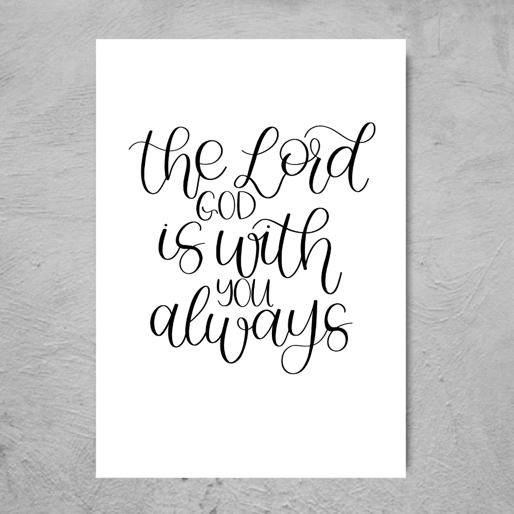 Lord Is with You Always - Print