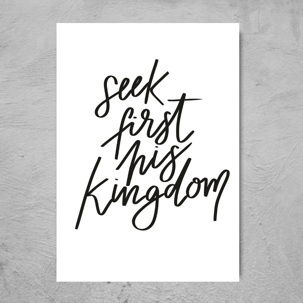 Seek First His Kingdom - Print