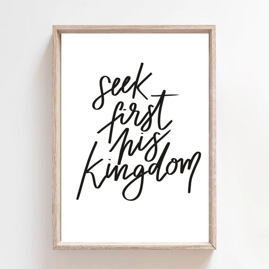 Seek First His Kingdom - Print