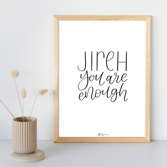 Jireh You Are Enough - Print