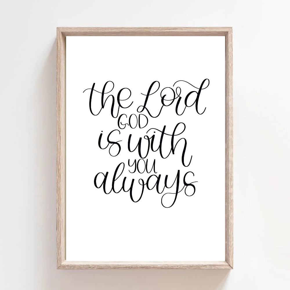 Lord Is with You Always - Print