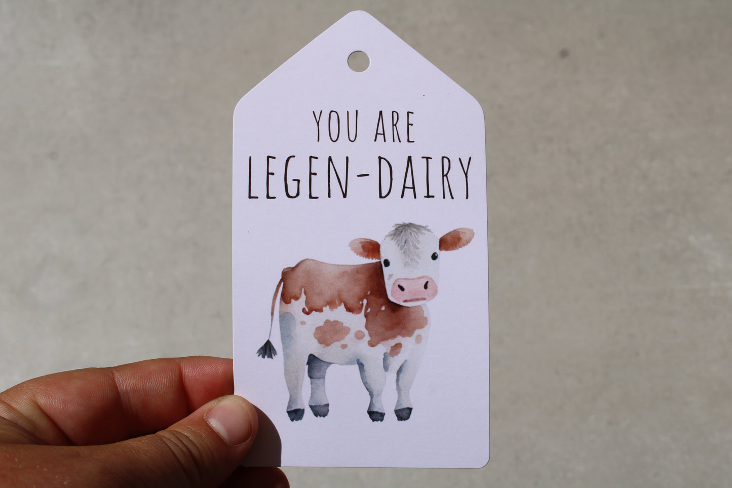 You Are Legen-dairy - Gift Tag