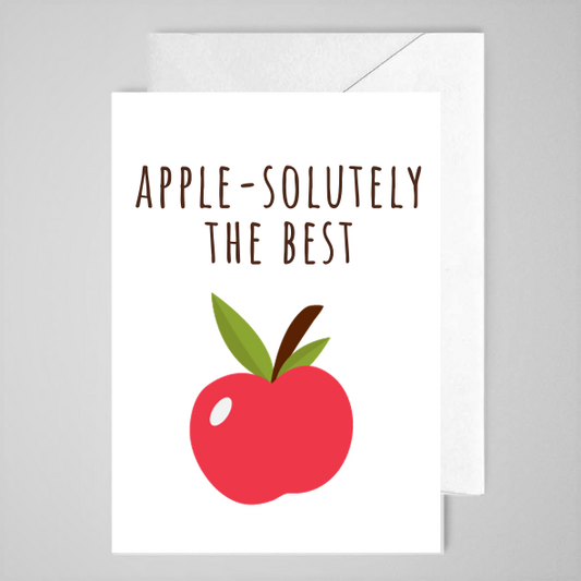 Apple-solutely The Best - Greeting Card
