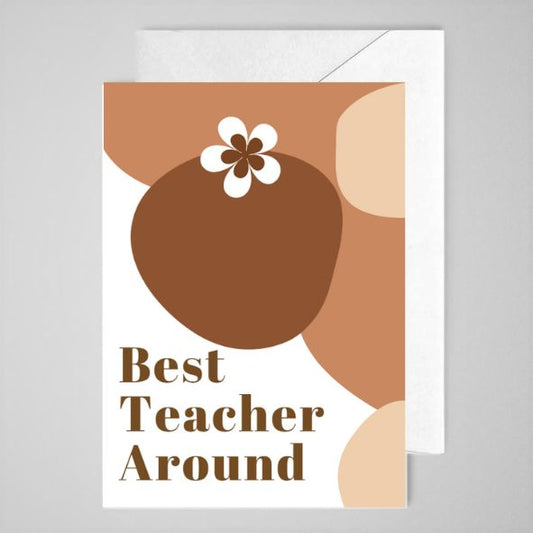 Best Teacher Around - Greeting Card