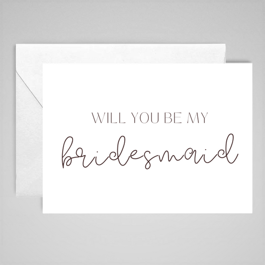 Will You Be My Bridesmaid - Greeting Card