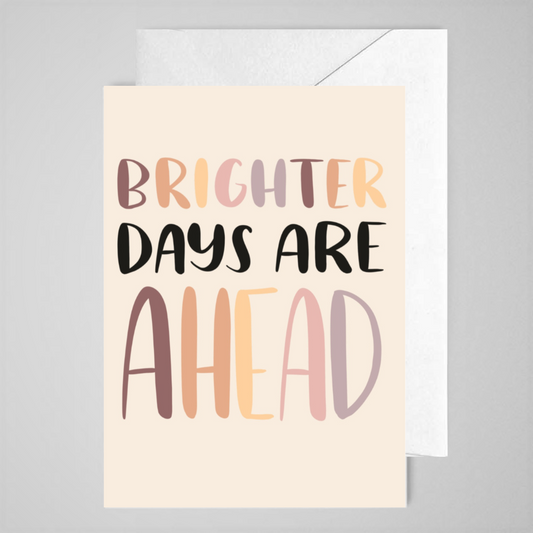 Brighter Days Ahead (colour) - Greeting Card