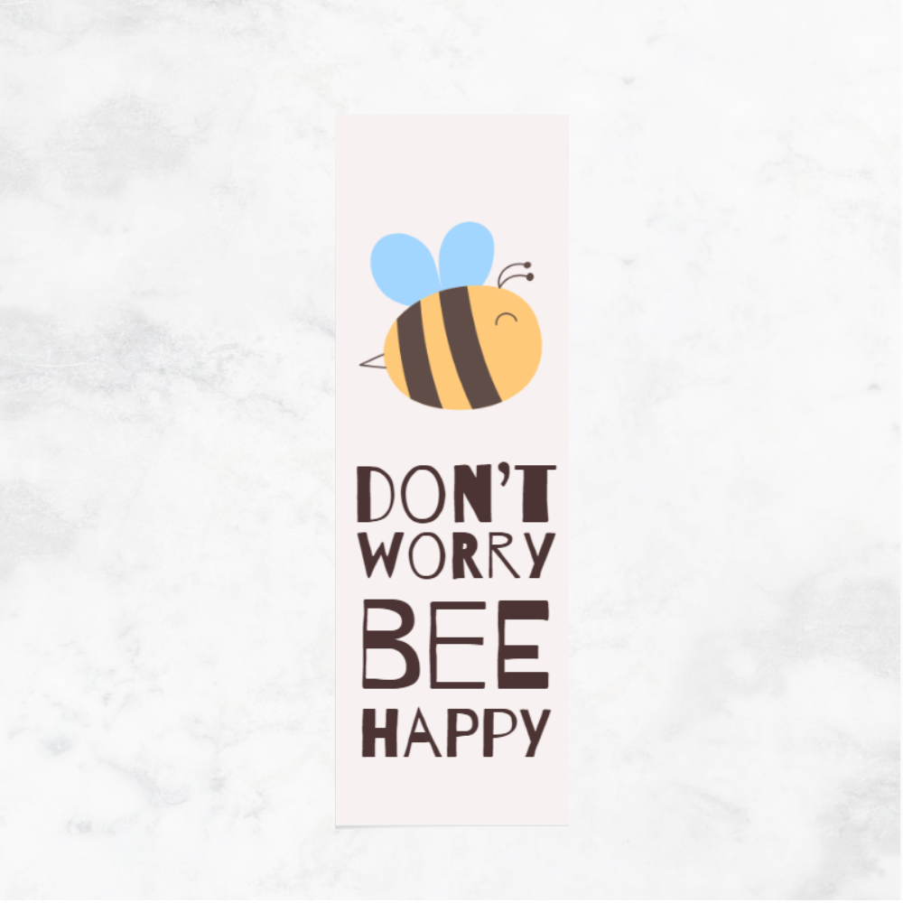 Don't Worry, Bee Happy - Bookmark