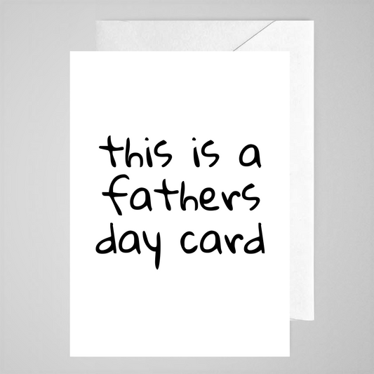 This Is A Father's Day Card - Greeting Card