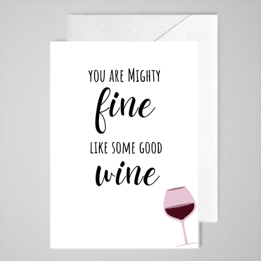 Mighty Fine Like Wine - Greeting Card