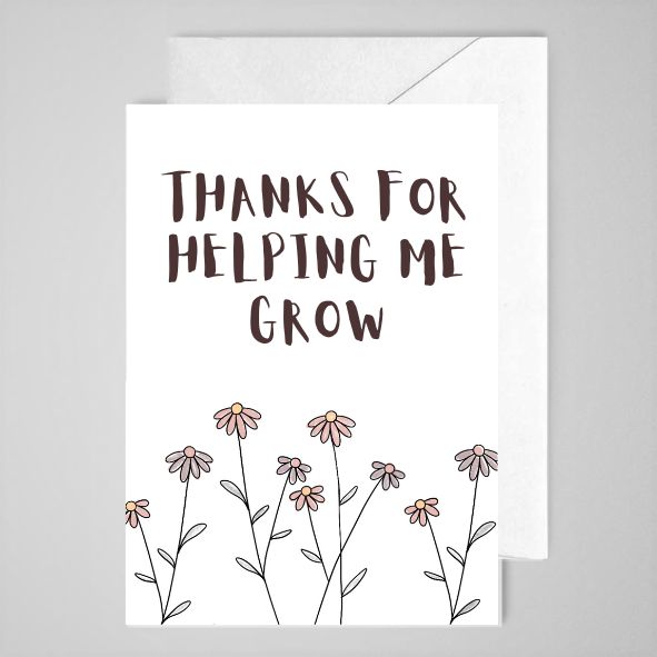 Thanks For Helping Me Grow (daisies) - Greeting Card