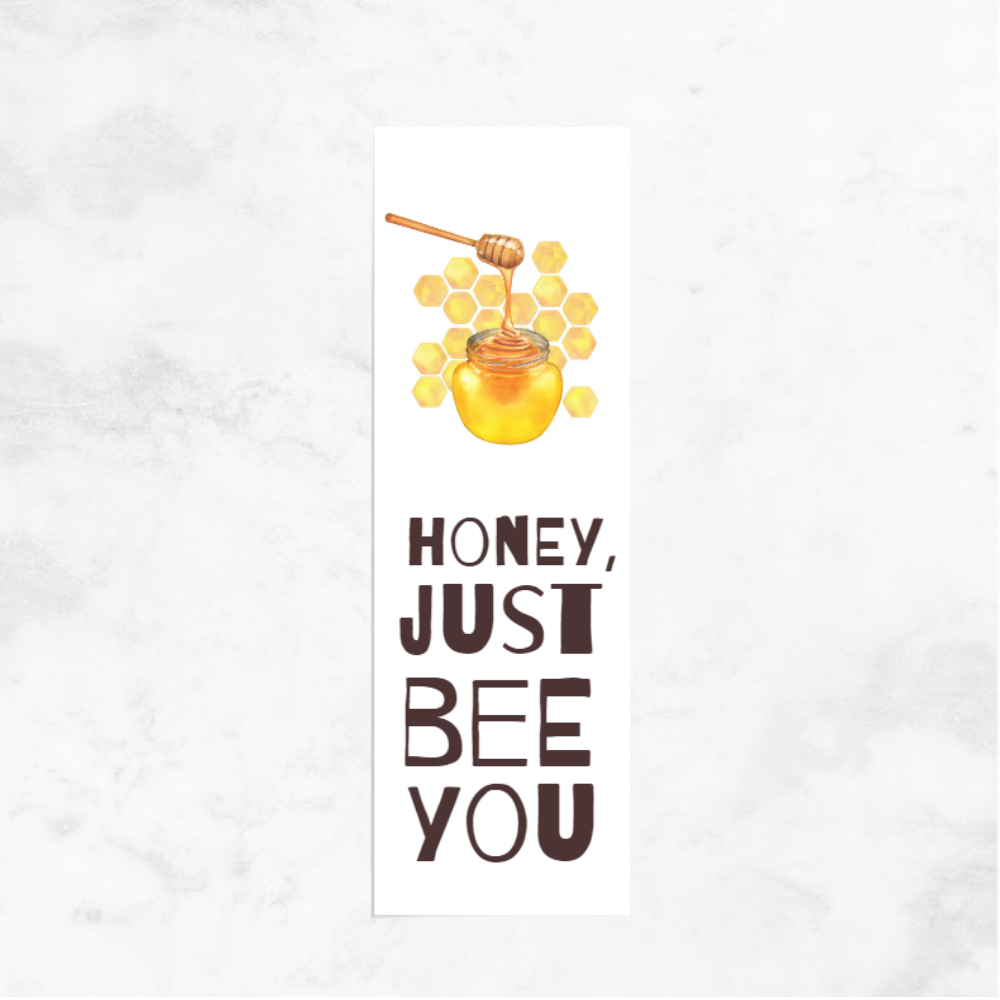 Honey, Just Bee You - Bookmark