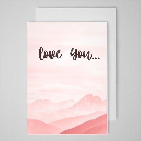 Love You (pink mountain) - Greeting Card