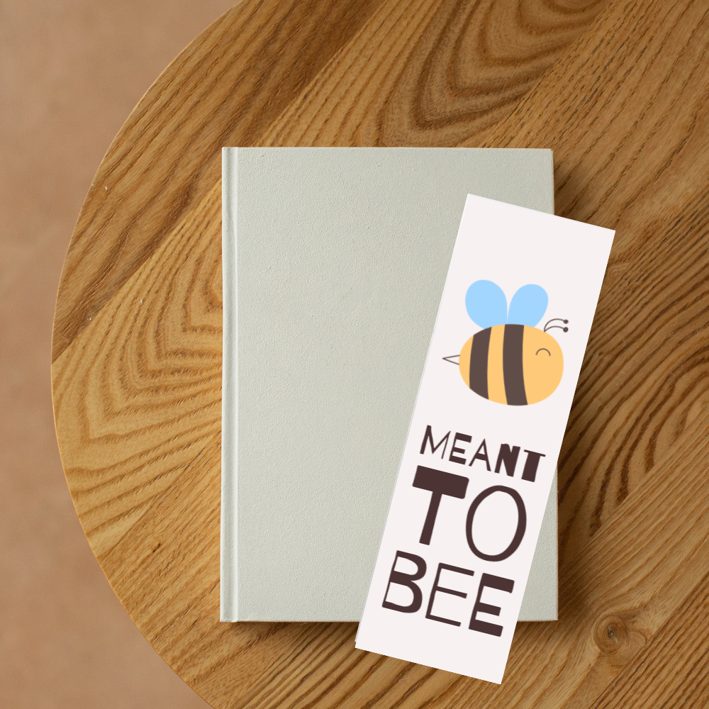 Meant Too Bee - Bookmark