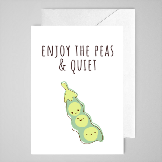 Enjoy Peas & Quiet - Greeting Card