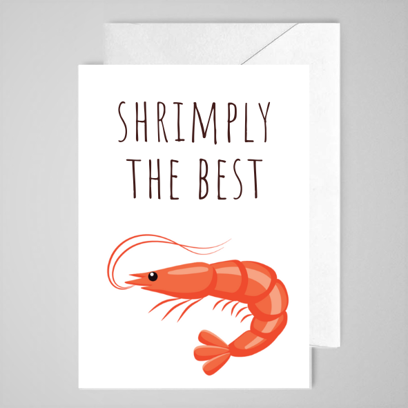 Shrimply The Best - Greeting Card