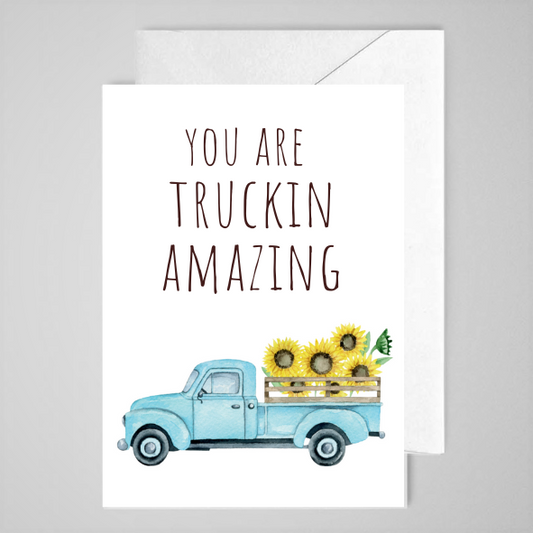 Truckin Amazing (sunflower) - Greeting Card