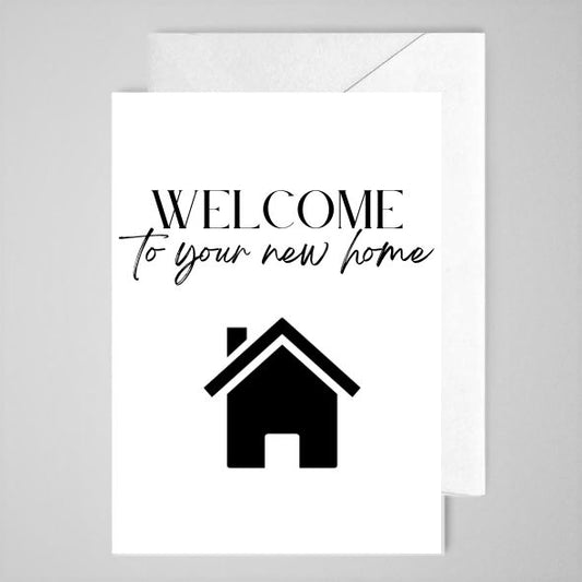 Welcome to New Home - Greeting Card