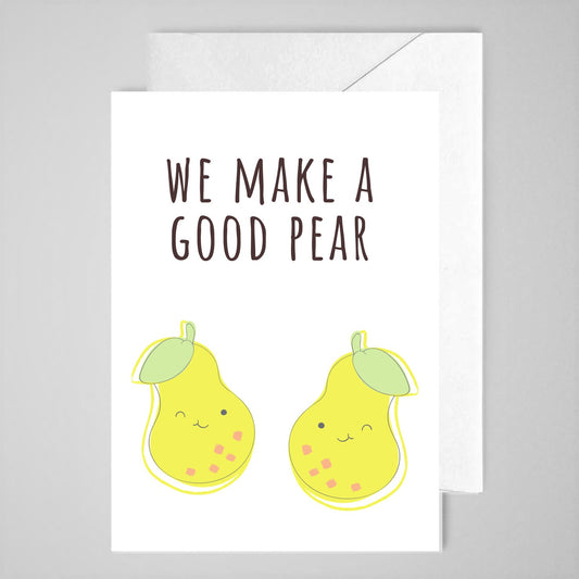 Make a Good Pear - Greeting Card