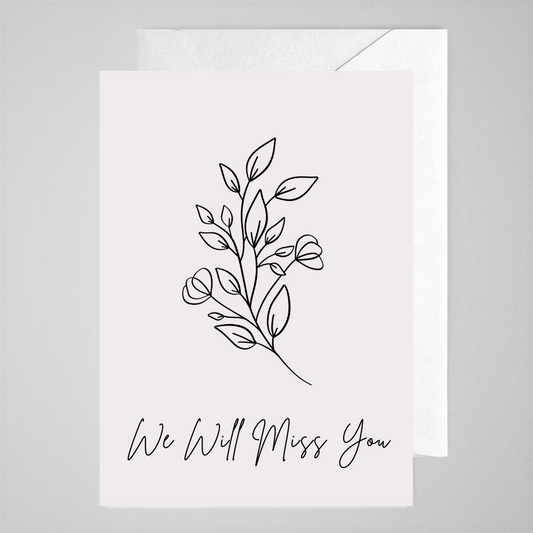 We Will Miss You (florist) - Greeting Card